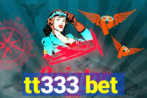 tt333 bet